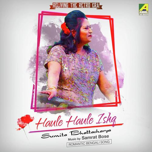 Haule Haule Ishq - Sumita Bhattacharya