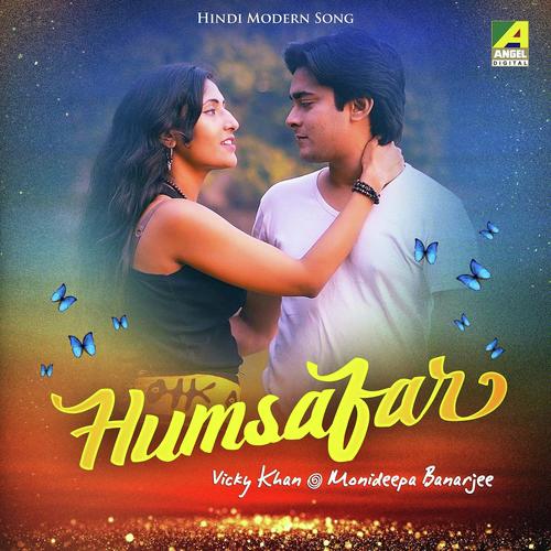 Humsafar - Vicky Khan, Monidipa Banerjee, Monidipa Banerjee