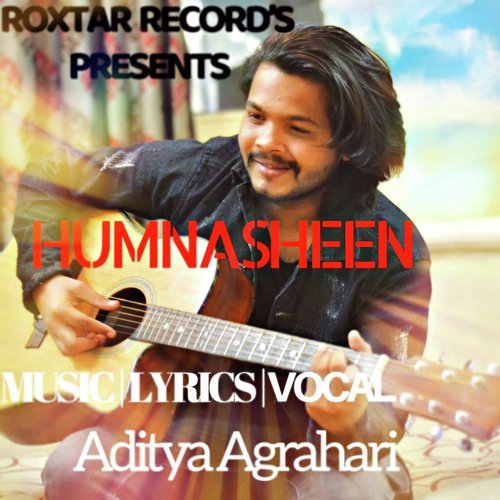 Humnasheen - Aditya Agrahari