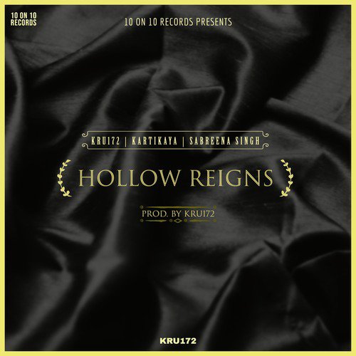 Hollow Reigns - Kru172, Kartikaya, Sabreena Singh