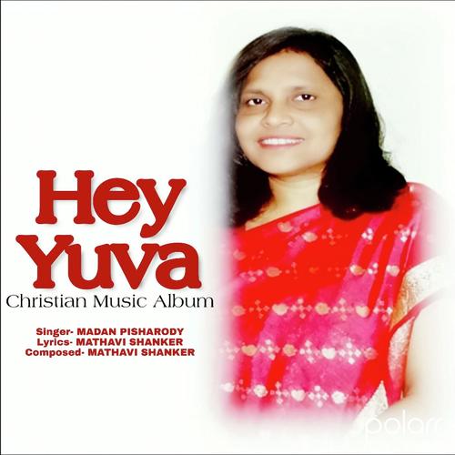 Hey Yuva - Madan Pisharody