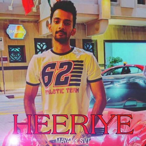 Heeriye - Mayank Svt