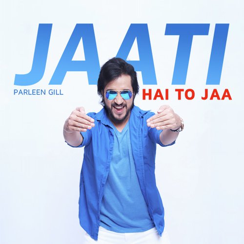 Hai To Jaa - Parleen gill