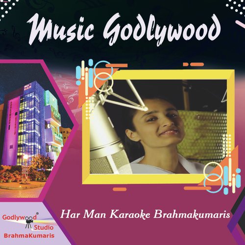 Har Man Karaoke Brahmakumaris - Aditya Gaur