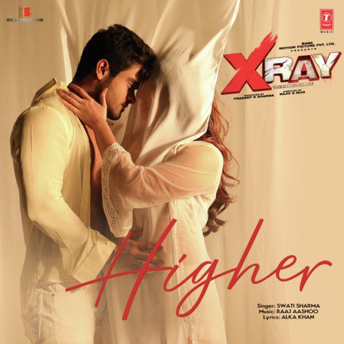 Higher (From X Ray   The Inner Image) - Raaj Aashoo, Swati Sharma