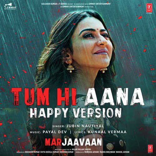 Tum Hi Aana (Happy Version) From Marjaavaan - Aditya Dev, Altamash Faridi, Kamaal Khan