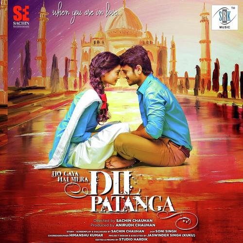 Dil Patanga - Porshia Sen, Shahid Mallya, Porshia Sen, Souvyk Chakraborty, Smita Adhikari, Tanay Mimani