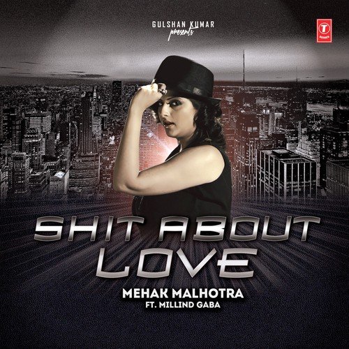 Shit About Love (Feat. Milind Gaba) - Milind Gaba
