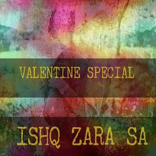 Ishq Zara Sa - Saurabh Pandit, Mangal Dubey, Mohsin Sabri