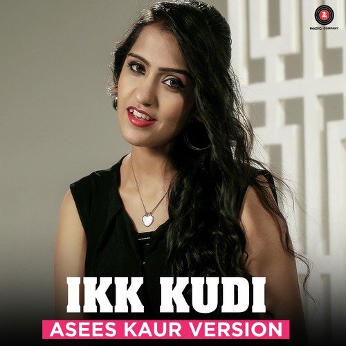 Ikk Kudi   Asees Kaur Version - Asees Kaur