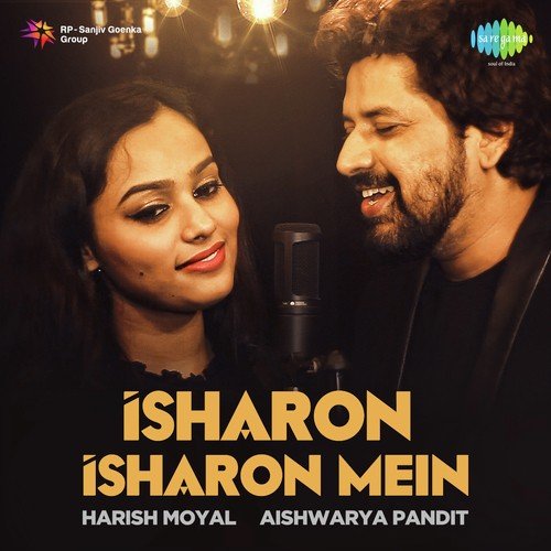 Isharon Isharon Mein - Harish Moyal, Aishwarya Pandit