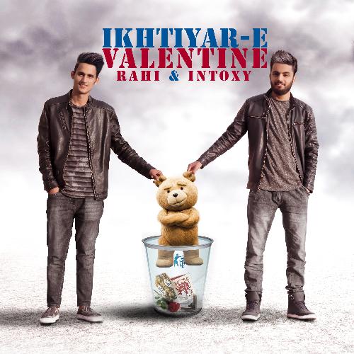 Ikhtiyar E Valentine - Rahi amp Intoxy