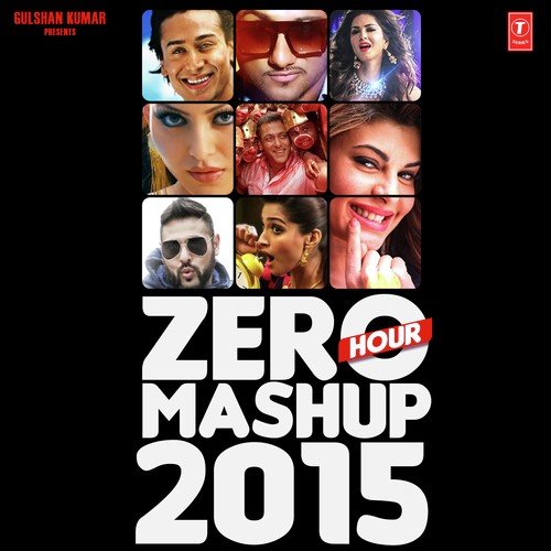 Zero Hour Mashup 2015 - Badshah, Ash King, Shashwat Singh, Jonita Gandhi, Nakash Aziz, Amit Mishra, Shilpa Rao, Pritam, DJ V