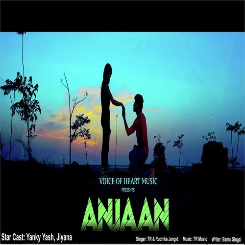 Anjaan - Tarun Panchal (TR Music), Ruchika Jangid