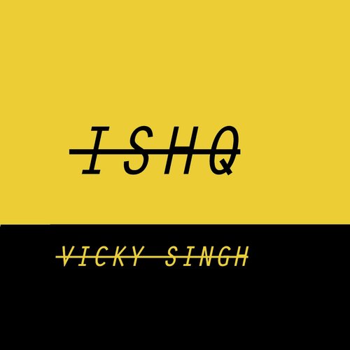 Ishq - Vicky Singh