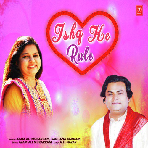 Ishq Ke Rule - Azam Ali Mukarram, Sadhana Sargam