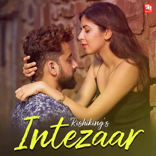 Intezaar - Rishiking