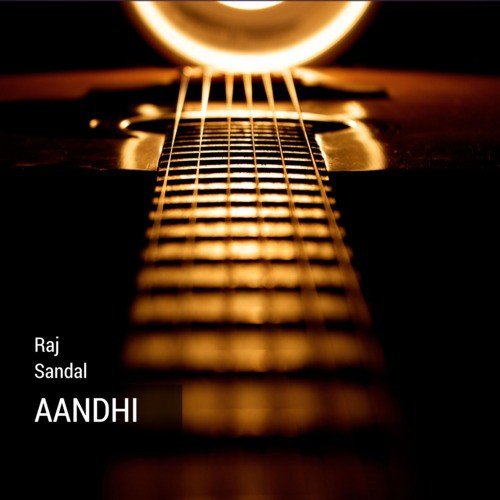 Aandhi - Raj Sandal