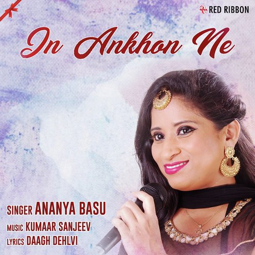 In Ankhon Ne - Ananya Basu