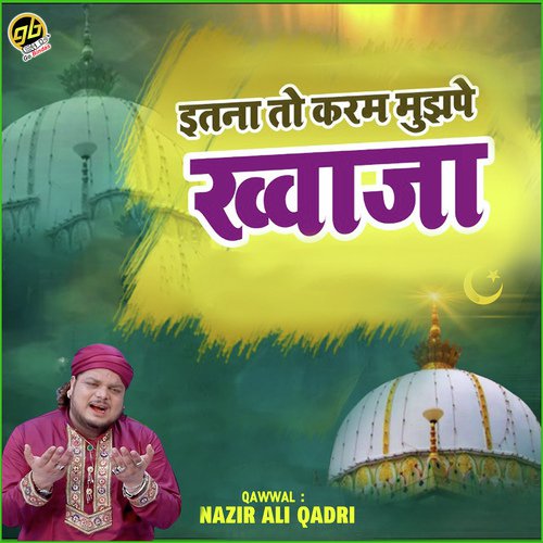Itna To Karam Mujhpe Khwaja - Kishor Malhotra
