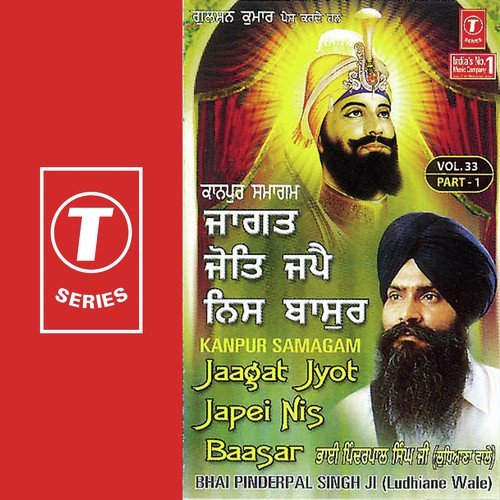 Jaagat Jyot Japei Nis Baasarei - Bhai Pinderpal Singh Ji-Ludhiana Wale