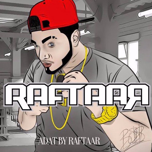 Aadat - Raftaar