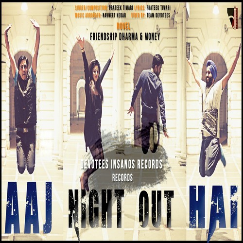Aaj Night Out Hai - Prateek Tiwari