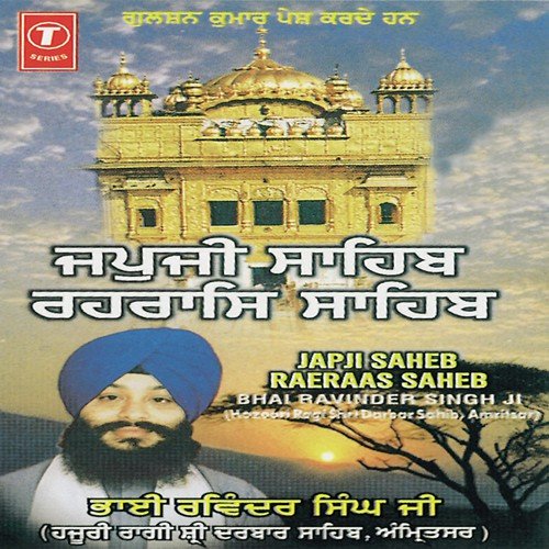 Jap Ji Saheb - a titleSongs performed by Bhai Ravinder Singh Ji-Hazoori Ragi Sri Darbar Saheb class hrefhttpswww.ji