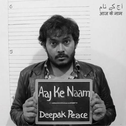 Anti National Hero - Deepak Peace