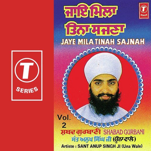Jaye Mila Tinah Sajanah - Sant Anoop Singh Ji