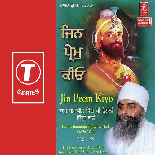 Jin Prem Kiyo Tin Hi Prabh Paayeyo - Bhai Chamanjit Singh Ji Lal (Delhi Wale)