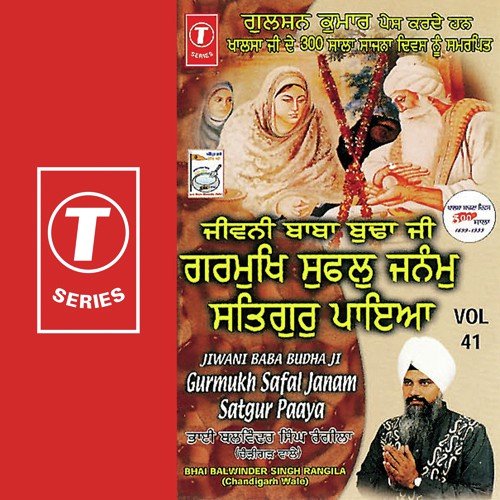 Jiwni Baba Budha Ji Gurmukh Safal Janam Satgur Paaya - Vol.41 - a titleSongs performed by Bhai Balwinder Singh Rangila (Chandigarh Wale) class hrefhttpswww.jiosaavn