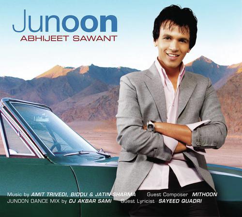 Junoon - Abhijeet Sawant