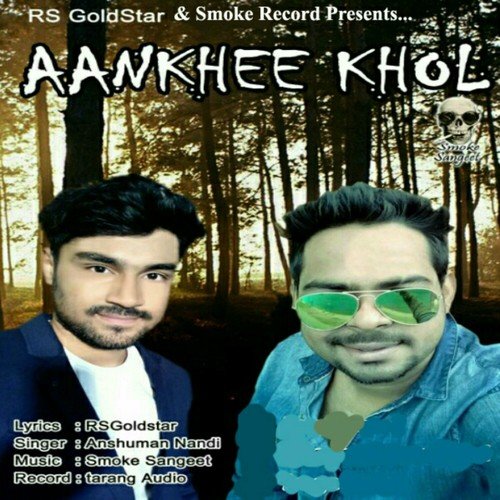 Aankhee Khol - Anshuman Nandi