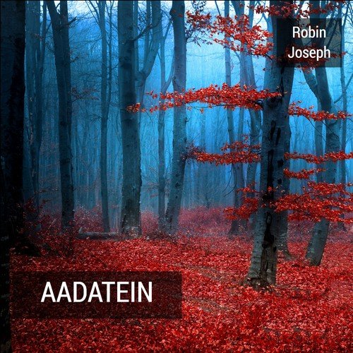 Aadatein - Robin Joseph