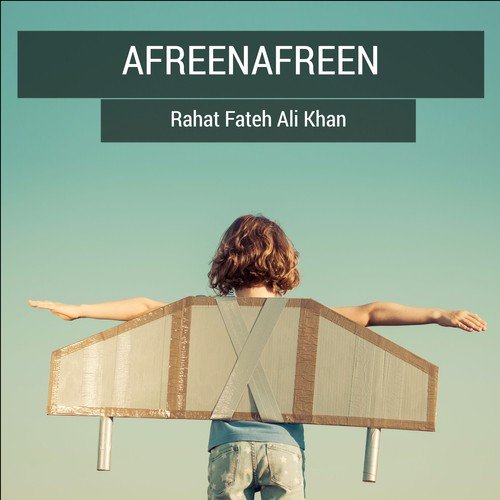 Afreenafreen - Rahat Fateh Ali Khan