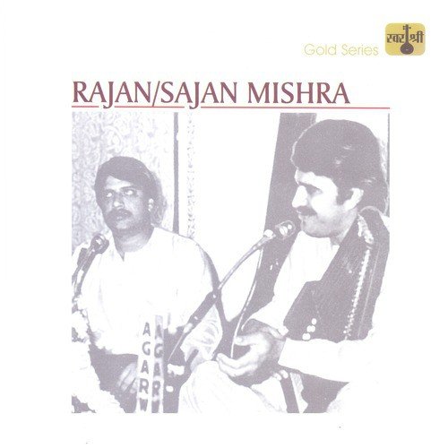 Jagat Main Jhooti - Pandit Rajan Mishra, Sajan Mishra
