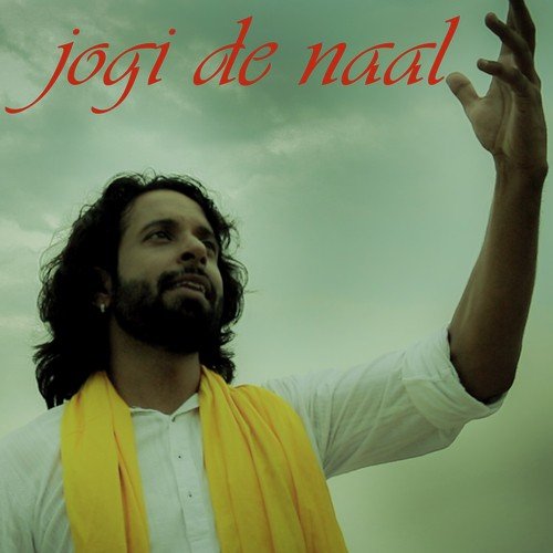 Jogi De Naal - Kaushik Kashyap