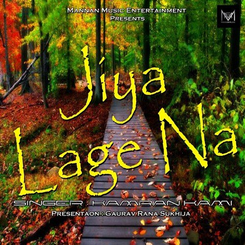 Jiya Lage Na - Kamran Kami