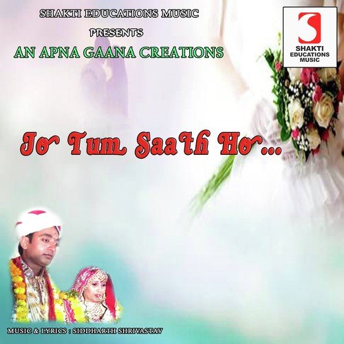 Jo Tum Saath Ho - Siddharth Shrivastav