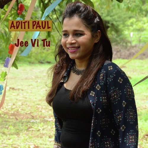 Jee Vi Tu - Aditi Paul