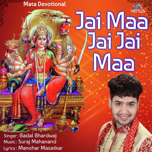 Jai Maa Jai Jai Maa - Badal Bhardwaj