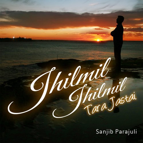 Jhilmil Jhilmil Tara Jastai - Sanjib Parajuli