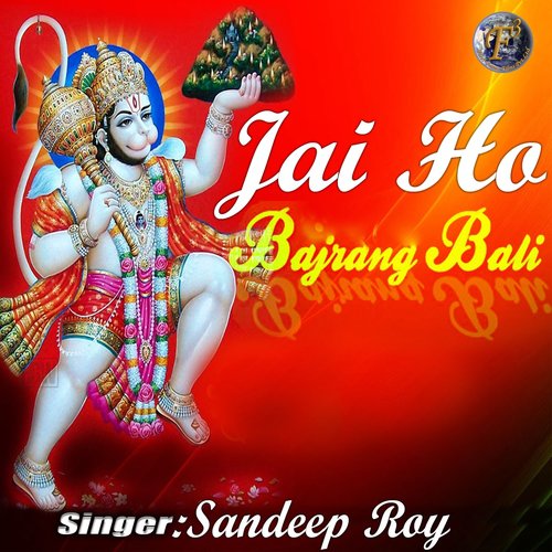 Jai Ho Bajrang Bali - Sandeep Roy