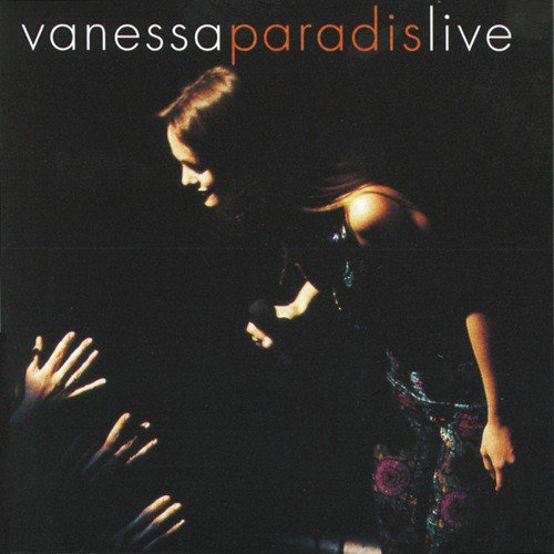 Dis Lui Toi Que Je TAime (Live   Olympia 1993) - Vanessa Paradis