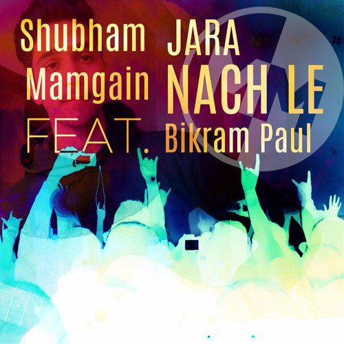 Jara Nach Le - Shubham Mamgain amp Bikram Paul