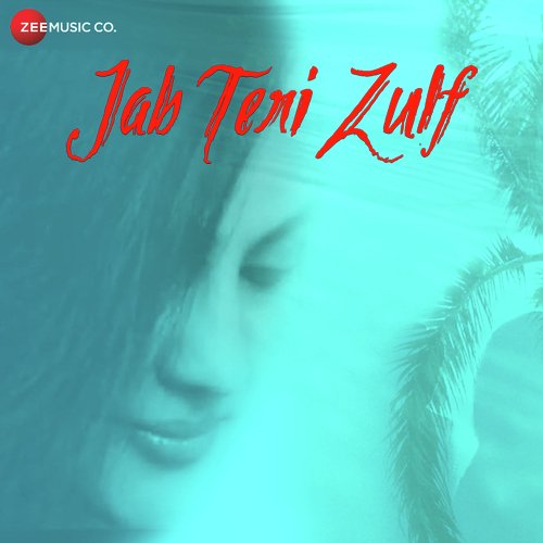Jab Teri Zulf - Azam Ali Mukarram