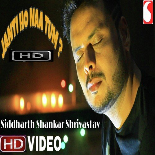 Janti Ho Naa Tum - Siddharth Shankar Shrivastav