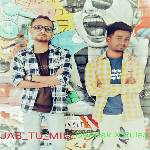 Jab Tu Mili (feat. Rules) - Deepak