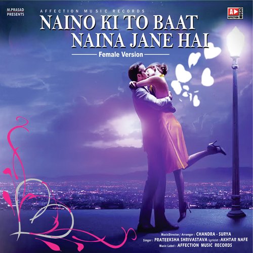 Naino Ki To Baat Naina Jane Hai - Rhythm Saxena